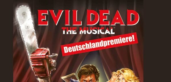 Evil Dead – Das Musical&nbsp;-