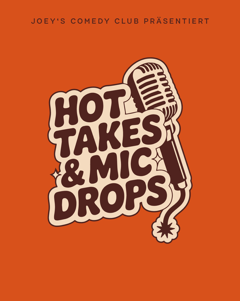 HOT TAKES &&nbsp;MIC DROPS